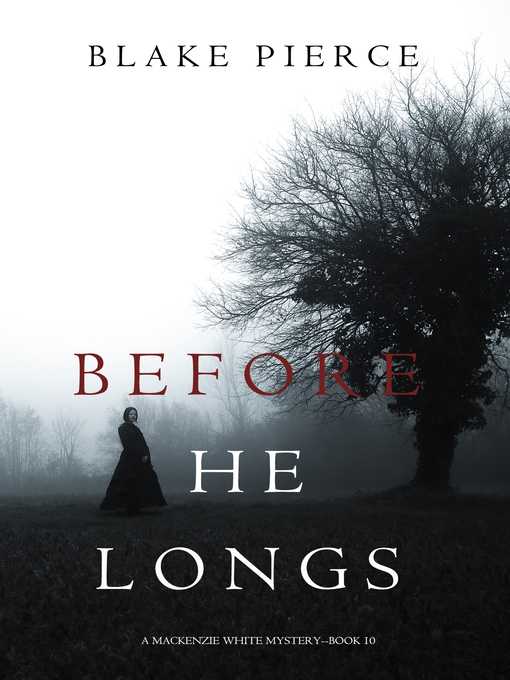 Title details for Before He Longs by Blake Pierce - Available